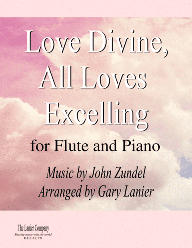 LOVE DIVINE, ALL LOVES EXCELLING (for Flute and Piano with Score/Part) (arr. Gary Lanier)