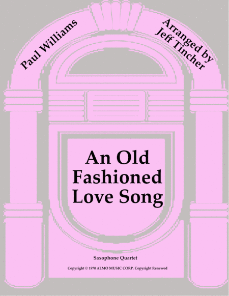 An Old Fashioned Love Song (arr. Jeff Tincher)