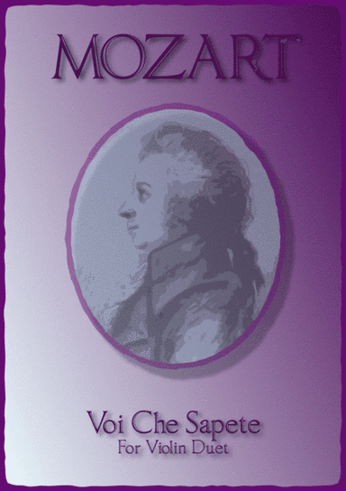 Voi Che Sapete, W A Mozart for Violin Duet. (arr. David McKeown)