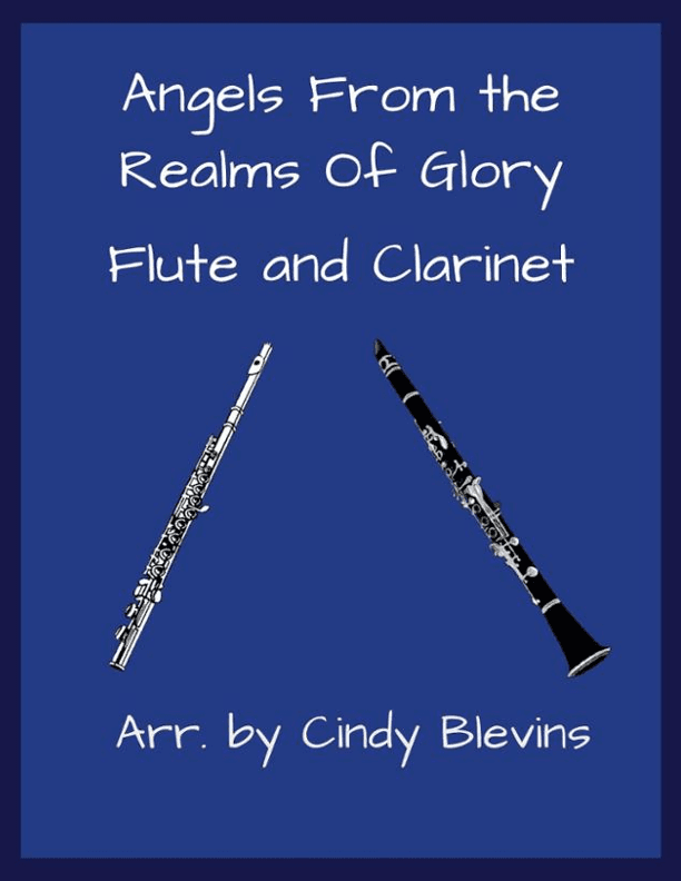 Angels From the Realms of Glory, for Flute and Clarinet (arr. Cindy Blevins)