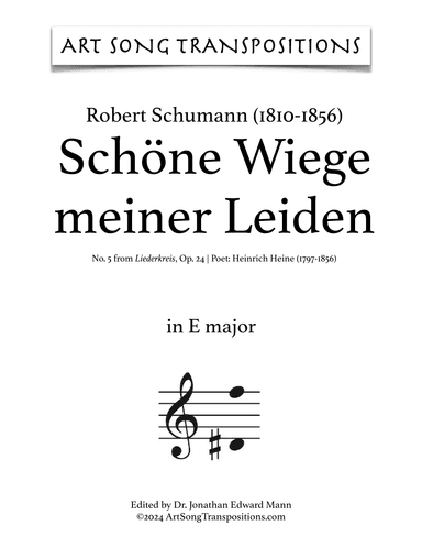 SCHUMANN: Schöne Wiege meiner Leiden, Op. 24 no. 5 (transposed to E major) (arr. ArtSongTranspositions.com)