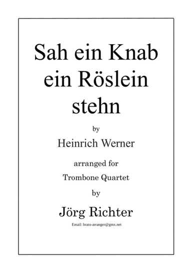 Sah ein Knab ein Röslein stehn for Trombone Quartet (arr. Jörg Richter)