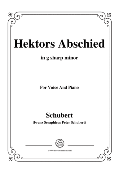 Schubert-Hektors Abschied(Hector's Farewell),D.312,in g sharp minor,for Voice&Piano (arr. MSM)