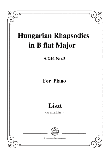 Liszt-Hungarian Rhapsodies,S.244 No.3 in B flat Major,for piano (arr. MSM)