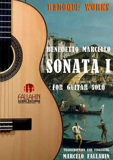 SONATA I - BENEDETTO MARCELLO - FOR GUITAR SOLO (arr. Marcelo Fallahin)