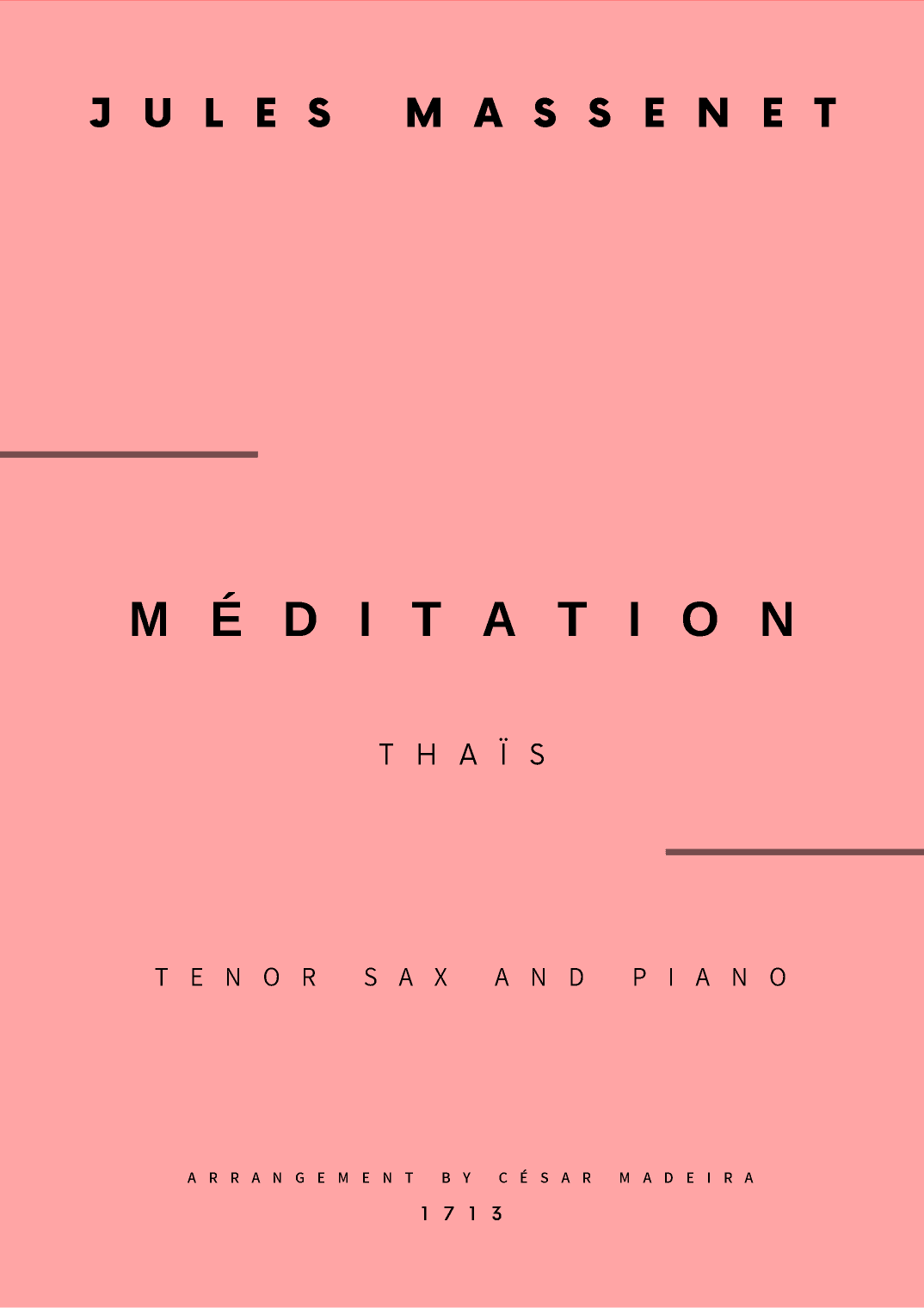 Meditation from Thais - Tenor Sax and Piano (Full Score and Parts) (arr. César Madeira)