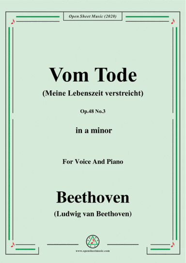 Beethoven-Vom TodeOp.48 No.3,in a minor,for Voice and Piano (arr. MSM)