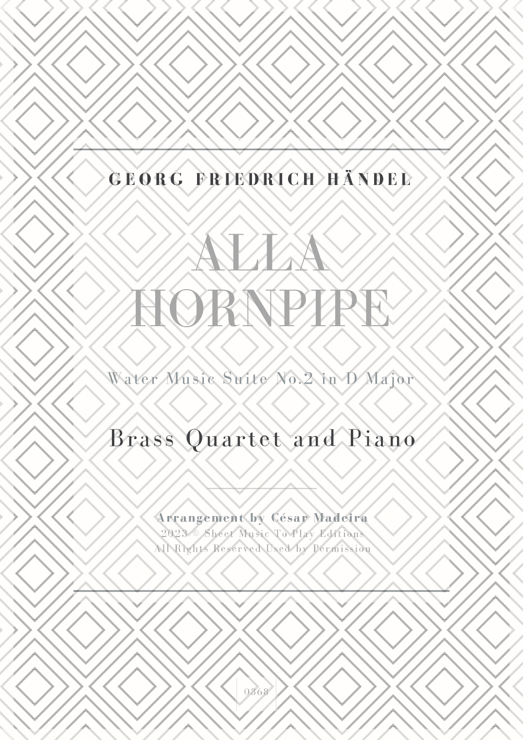 Alla Hornpipe by Handel - Brass Quartet and Piano (Full Score and Parts) (arr. César Madeira)