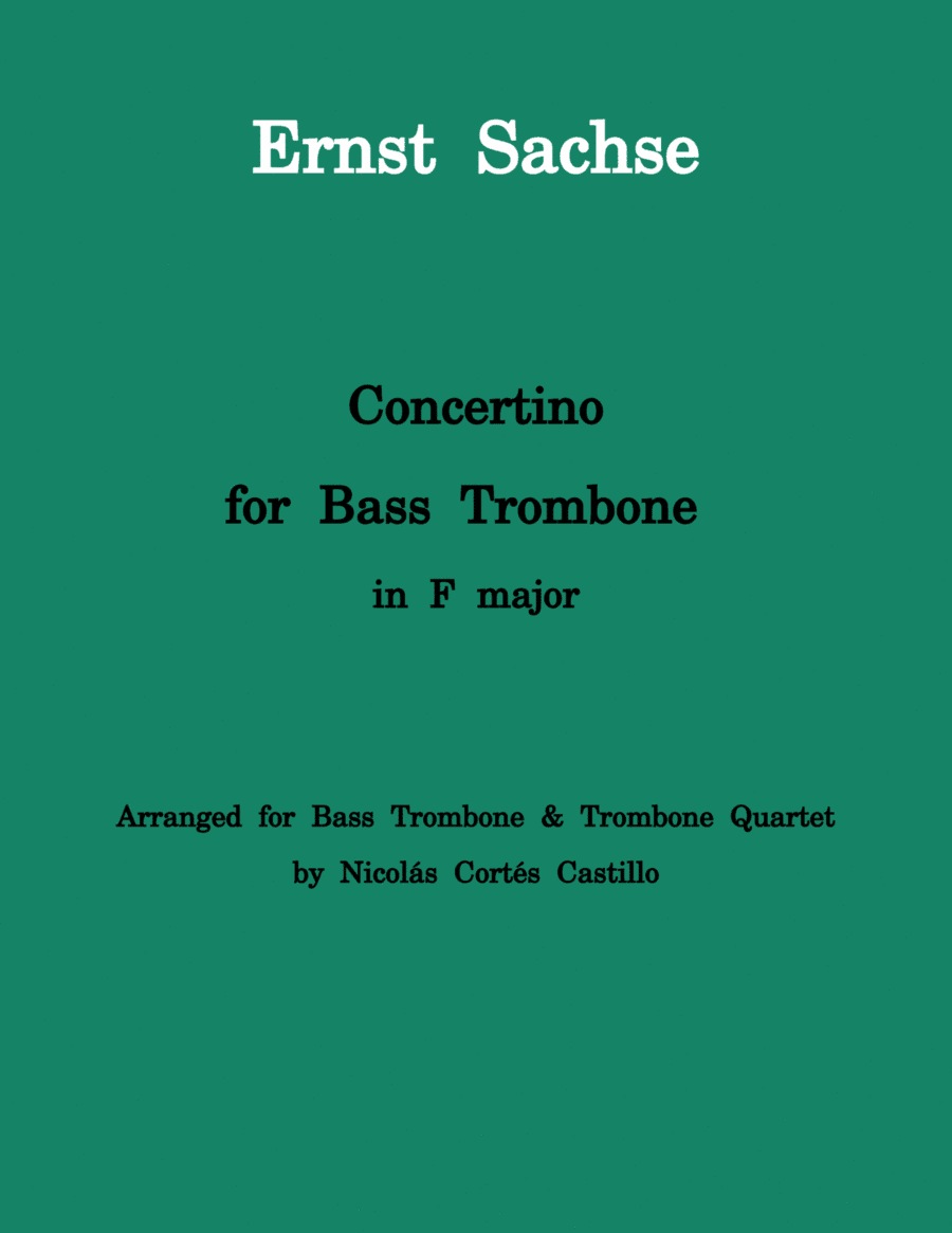 Ernst Sachse - Concertino for Bass Trombone & Trombone Quartet (arr. Nicolás Cortés Castillo)