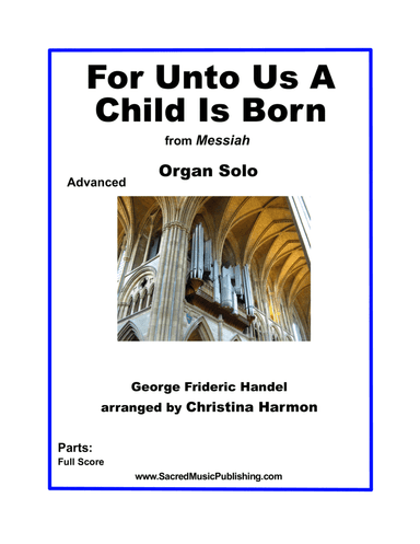 For Unto Us A Child Is Born – Organ Solo (arr. Christina Harmon)