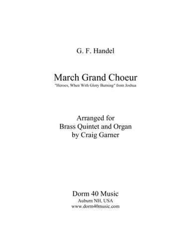 March Grand Choeur (Hero's, When With Glory Burning, from "Joshua") (arr. Craig Garner)