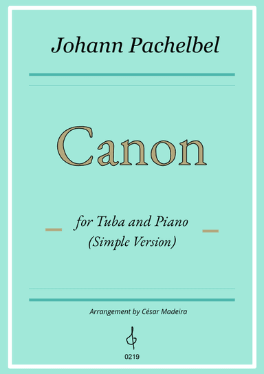 Pachelbel's Canon in D - Tuba and Piano - Simple Version (Full Score and Parts) (arr. César Madeira)