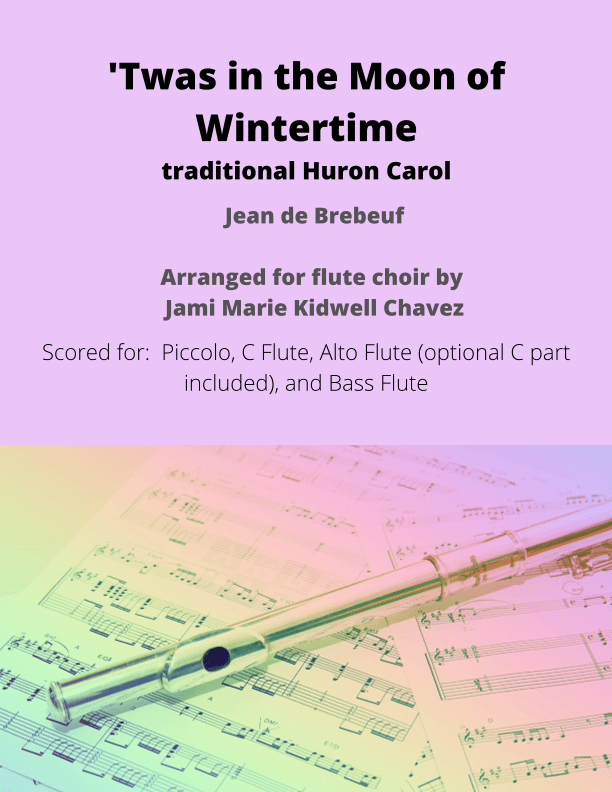 Twas in the Moon of Wintertime (arr. Jami Marie Kidwell Chavez)