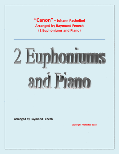 Canon - Johann Pachebel - 2 Euphoniums and Piano - Intermediate/Advanced Intermediate level (arr. Raymond Fenech)