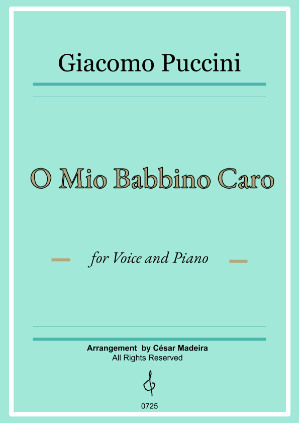 O Mio Babbino Caro by Puccini - Voice and Piano - Original Key (Full Score and Parts) (arr. César Madeira)