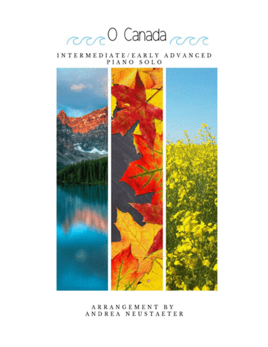 O Canada (arr. Andrea Neustaeter)