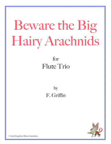 Beware the Big Hairy Arachnids for Flute Trio