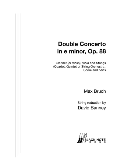 Double Concerto in e minor, Op 88, for clarinet (or violin), viola and string quartet (arr. David Banney)