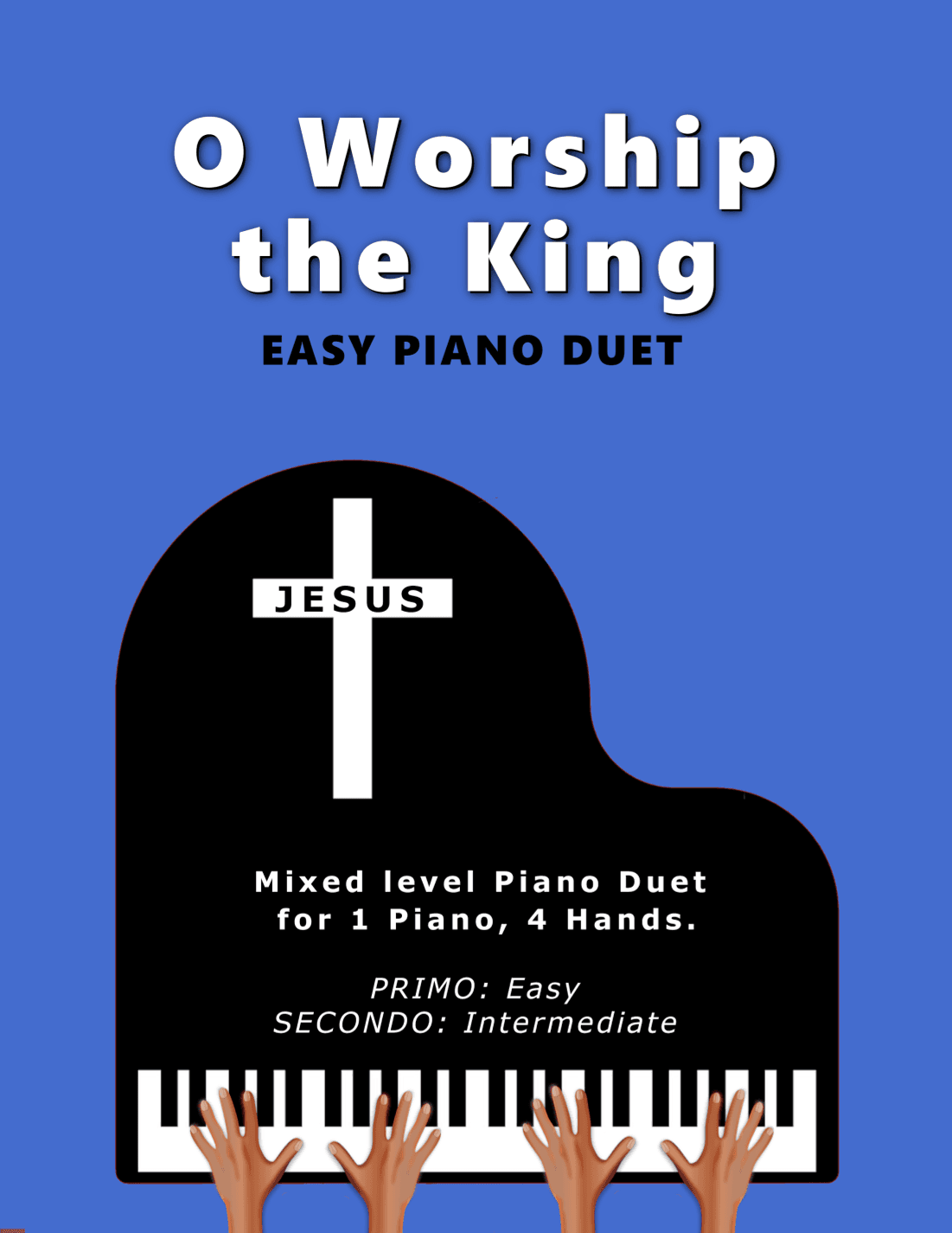 O Worship the King ~ tune HANOVER (Easy 1 Piano, 4 Hands Duet) (arr. Sharon Wilson)