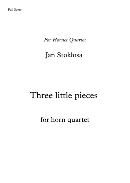 'Three little pieces' for horn quartet