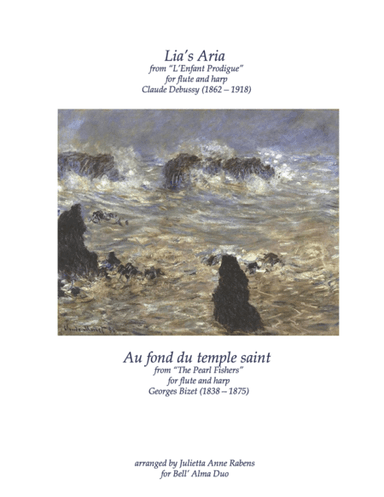 "Lia's Aria" by Claude Debussy and "Au fond du temple saint" by Georges Bizet (arr. Julietta Anne Rabens)
