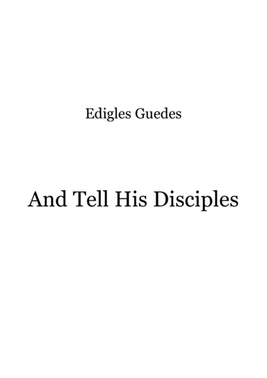 And Tell His Disciples