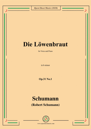 Schumann-Die Löwenbraut,Op.31 No.1 in b minor,for Voice and Piano (arr. MSM)