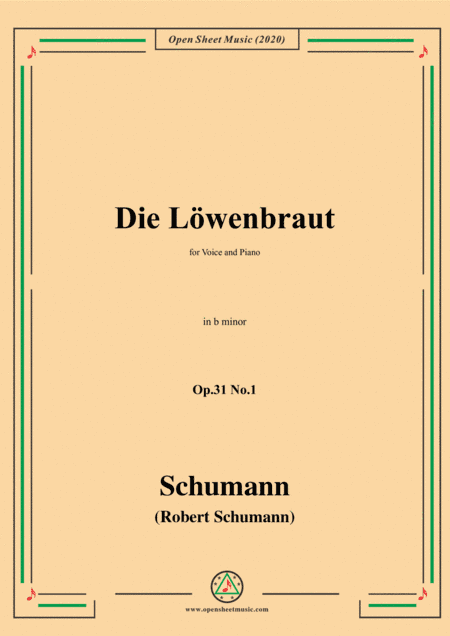 Schumann-Die Löwenbraut,Op.31 No.1 in b minor,for Voice and Piano (arr. MSM)
