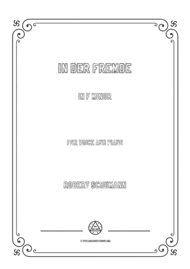 Schumann-In der Fremde in f minor,for Voice and Piano (arr. MSM)