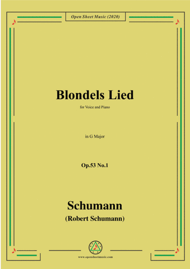 Schumann-Blondels Lied,Op.53 No.1,in G Major,for Voice and Piano (arr. MSM)