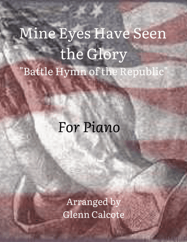 Mine Eyes Have Seen the Glory (Battle Hymn of the Republic) (arr. Glenn Calcote)