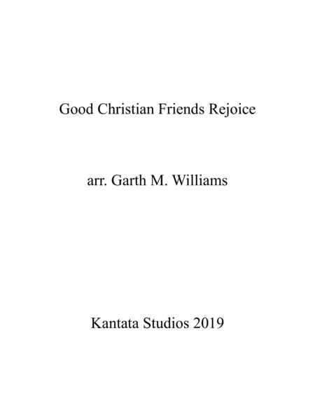 GOOD CHRISTIAN FRIENDS REJOICE FOR VIOLIN AND PIANO (arr. Garth M. Williams, (Socan))