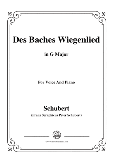 Schubert-Des Baches Wiegenlied,from 'Die Schöne Müllerin',Op.25 No.20,in G Major,for Voice&Piano (arr. MSM)