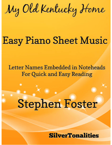 My Old Kentucky Home Easy Piano Sheet Music (arr. SilverTonalities)