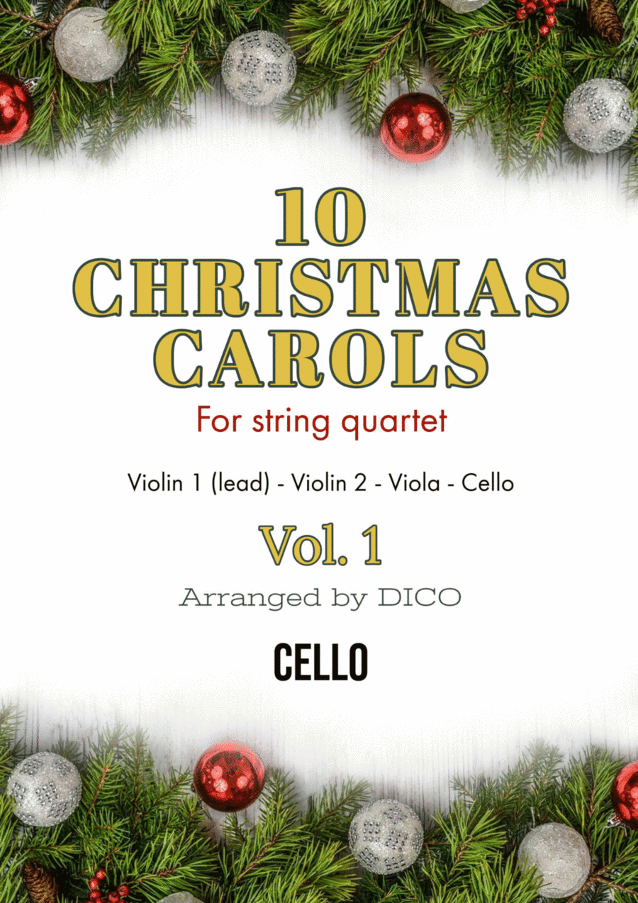 10 Christmas Carols for String Quartet, Vol. 1 - Cello (arr. Dico)