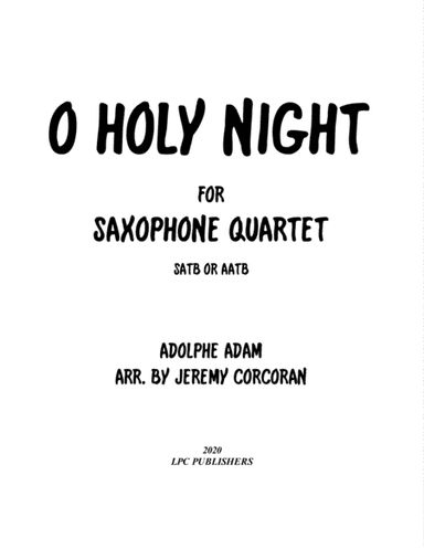 O Holy Night for Saxophone Quartet (SATB or AATB) (arr. Jeremy Corcoran)