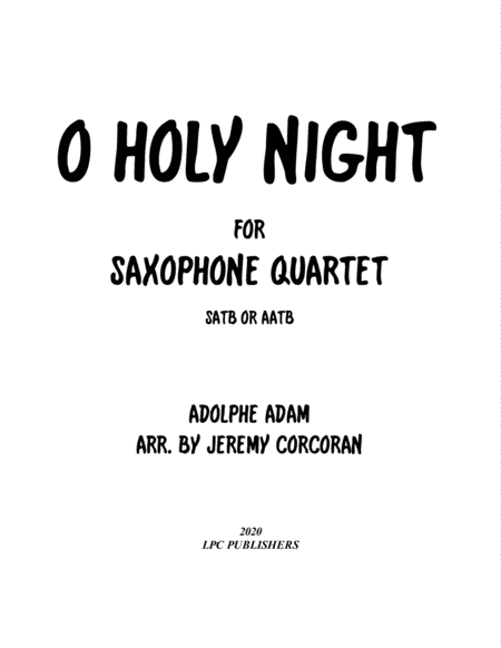 O Holy Night for Saxophone Quartet (SATB or AATB) (arr. Jeremy Corcoran)