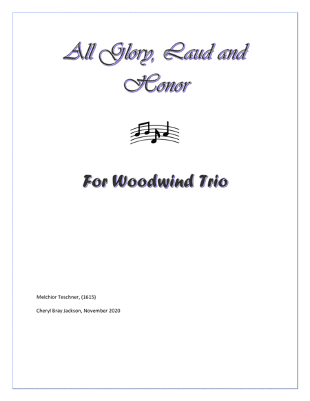 All Glory, Laud & Honor for Woodwind Trio (arr. Cheryl Bray Jackson)