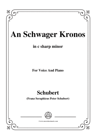 Schubert-An Schwager Kronos,Op.19 No.1,in c sharp minor,for Voice&Piano (arr. MSM)