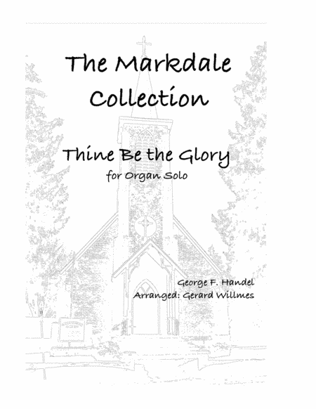 Thine Be the Glory (arr. Gerard Willmes)