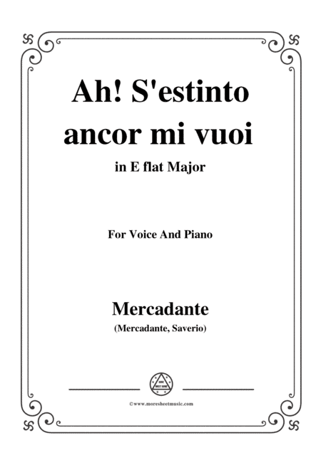 Mercadante-Ah!S'estinto ancor mi vuoi,from 'Donna Caritea',in E flat Major,for Voice and Piano (arr. MSM)