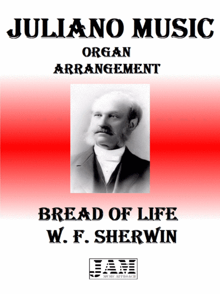 BREAD OF LIFE - W. F. SHERWIN (HYMN - EASY ORGAN) (arr. Juliano Music)