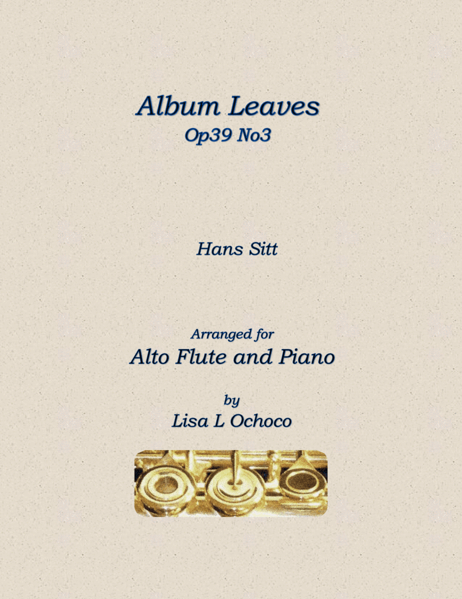 Album Leaves Op39 No3 for Alto Flute and Piano (arr. Lisa L Ochoco)
