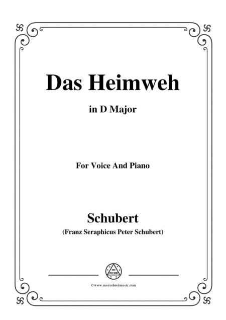 Schubert-Das Heimweh,in D Major,for Voice&Piano (arr. MSM)