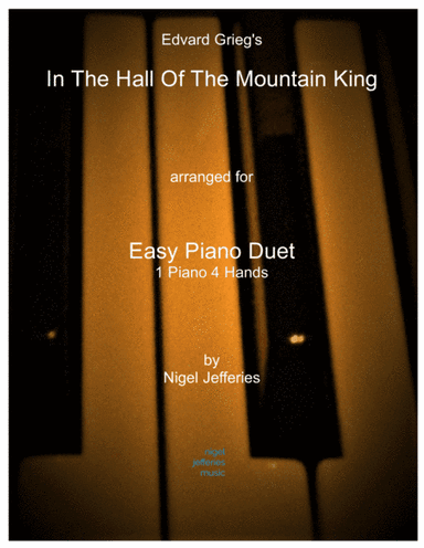 In The Hall Of The Mountain King arranged for Easy Piano Duet (1 Pno, 4 Hands) (arr. Nigel Jefferies)