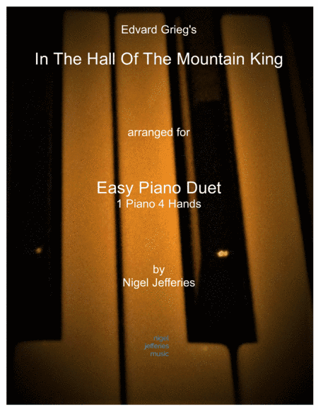 In The Hall Of The Mountain King arranged for Easy Piano Duet (1 Pno, 4 Hands) (arr. Nigel Jefferies)