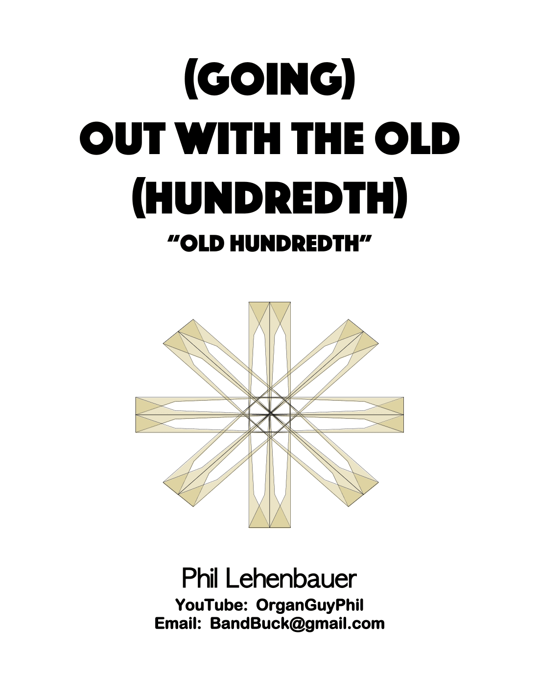 (Going) Out with the Old (Hundredth) organ work, by Phil Lehenbauer (arr. Phil Lehenbauer)