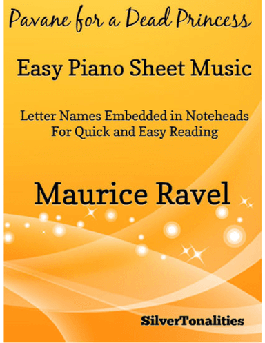 Pavane for a Dead Princess Easy Piano Sheet Music (arr. SilverTonalities)