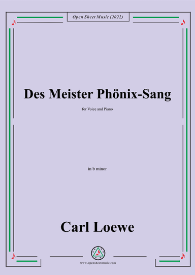 Loewe-Des Meister Phonix-Sang,in b minor,for Voice and Piano (arr. OSM Press)