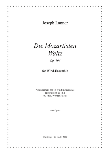 Die Mozartisten, Waltz Op. 196 for wind ensemble (arr. Prof. Werner Hackl)